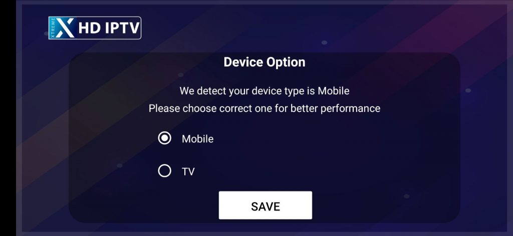 Select the device type to stream the Xtreme HD IPTV on your TV