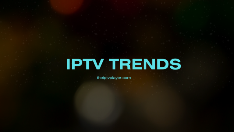 IPTV Trends