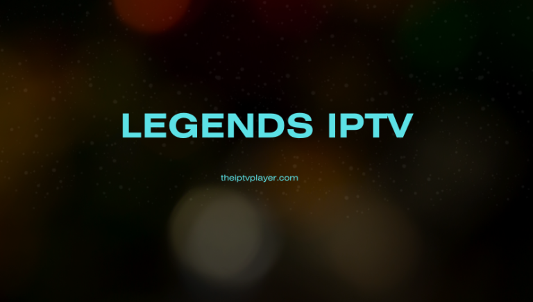 Legends IPTV