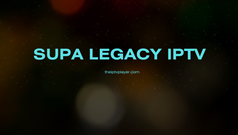 Supa Legacy IPTV