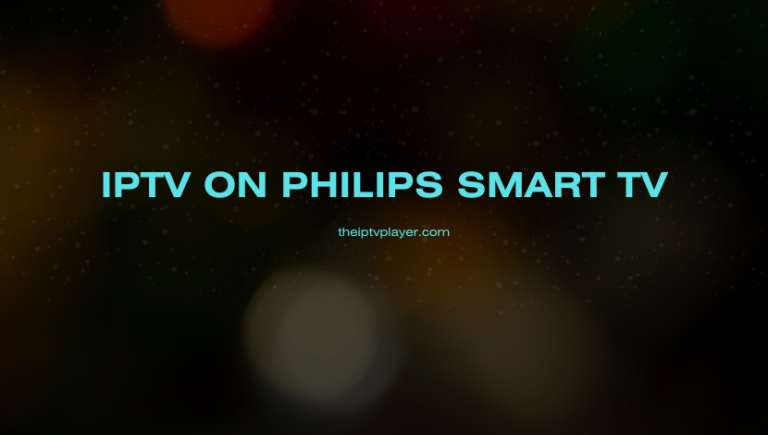 IPTV on Philips Smart TV