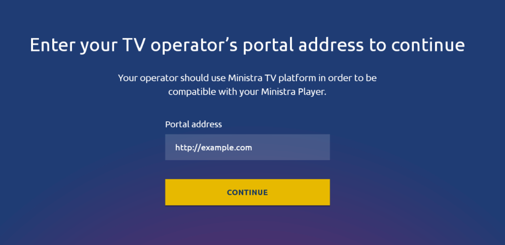 Enter the Portal Address on the Ministra Player IPTV App