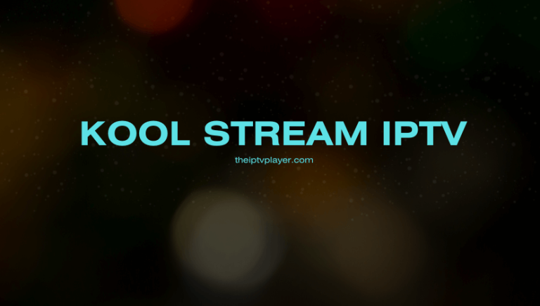 Kool Stream IPTV