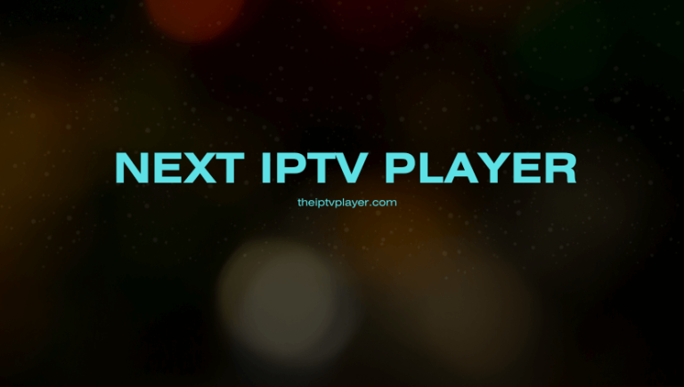 Next IPTV Player