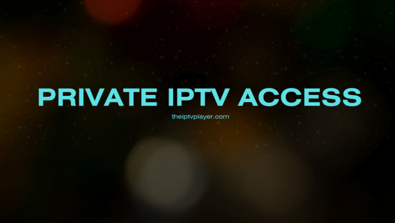 Private IPTV Access